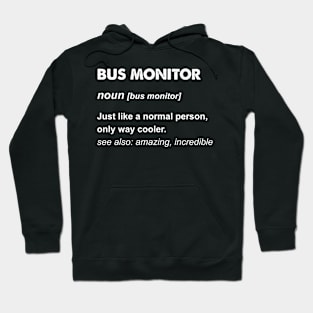 Bus Monitor Gift design Hoodie